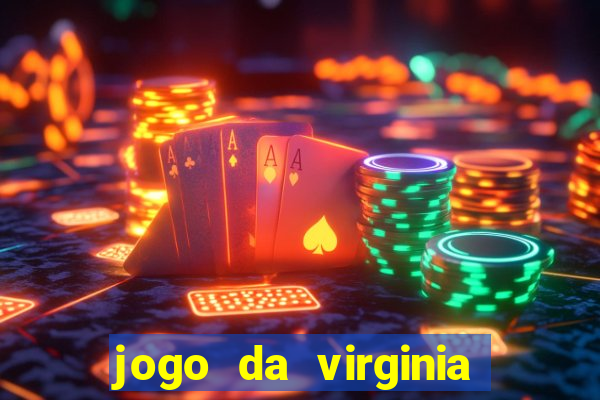 jogo da virginia que da dinheiro